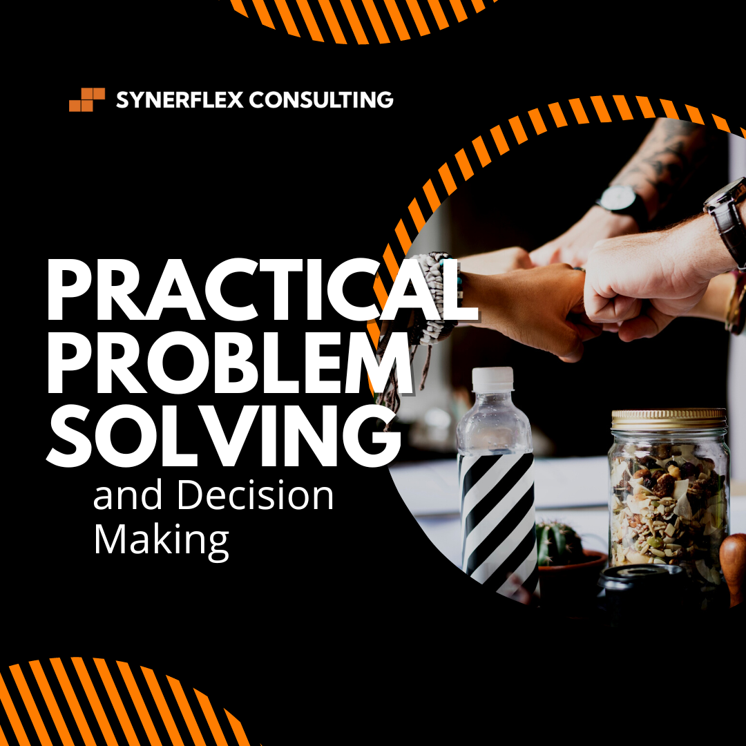 Practical Problem Solving and Decision Making Training